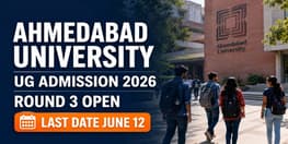 Ahmedabad University UG Admission 2026 Round 3 Open till June 12